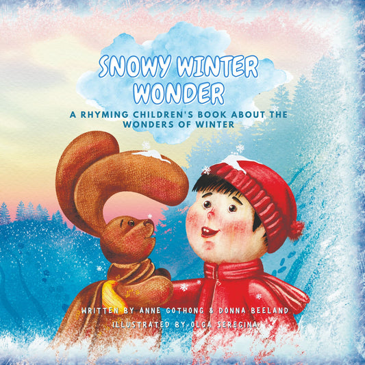 Snowy Winter Wonder: A Rhyming Kids Book About the Wonders of Winter